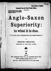 Cover of: Anglo-Saxon superiority: to what it is due, ("A quoi tient la supériorité des Anglo-Saxons")