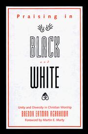 Cover of: Praising in Black and White: Unity and Diversity in Christian Worship