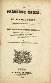 Cover of: La première cause, ou, Le jeune avocat: comédie-vaudeville en un acte