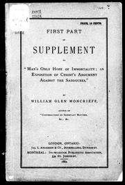 Cover of: First part of supplement to "Man's only hope of immortality: an exposition of Christ's argument against the Sadducees"