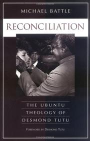 Cover of: Reconciliation: the Ubuntu theology of Desmond Tutu