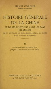 Cover of: Histoire générale de la Chine et de ses relations avec les pays étrangers depuis les temps les plus anciens jusqu'à la chute de la dynastie mandchoue.