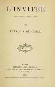 Cover of: L' invitée: comédie en trois actes.