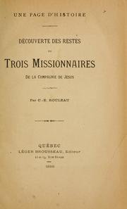 Cover of: Une page d'histoire, découverte des restes de trois missionnaires de la Compagnie de Jésus by Charles Edmond Rouleau