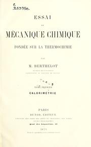 Cover of: Essai de mécanique chimique fondée sure la thermochimie