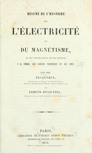 Cover of: Résumé de l'histoire de l'electricité et du magnétisme: et des applications de ces sciences à la chimie, aux sciences naturelles et aux arts