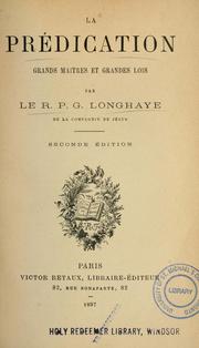 Cover of: La prédication : grands maîtres et grandes lois by G. Longhaye