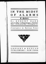 Cover of: In the midst of alarms by by Robert Barr ; frontispiece by Harrisson Fisher