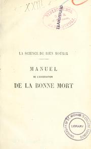 Cover of: La science de bien mourir: manuel de l'Association de la bonne mort