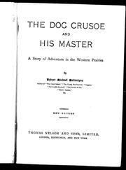 Cover of: The dog Crusoe and his master: a story of adventure in the Western Prairies