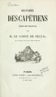 Cover of: Histoire des Capétiens by Louis-Philippe comte de Ségur