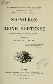 Cover of: Napoléon et la Reine Hortense: d'après les mémoires de la lectrice de la Reine