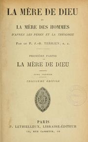 Cover of: La Mère de Dieu et la mère des hommes: d'après les pères et la théologie