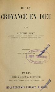 Cover of: De la croyance en Dieu by Clodius Piat