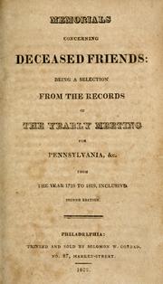 Cover of: Memorials concerning deceased Friends by Philadelphia Yearly Meeting of the Religious Society of Friends, Philadelphia Yearly Meeting of the Religious Society of Friends