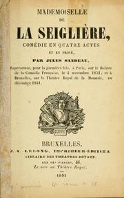 Cover of: Mademoiselle de la Seiglière: comédie en quatre actes, et prose.