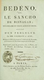 Cover of: Bedéno: ou, Le sancho de Bisnagar; mélodrame en trois actes en prose, précédé d'un prologue par MM. Goldmann et Aude.  Musique de MM. Quaisain et ***; ballet de M. Richard