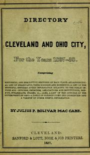 Cover of: A directory of the cities of Cleveland & Ohio, for the years 1837- 38 by Julius P. Bolivar MacCabe