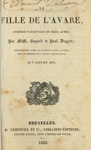 La fille de l'avare, comédie-vaudeville en deux actes by Jean-François Bayard