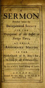 A sermon preached before the incorporated Society for the Propagation of the Gospel in Foreign Parts by Bradford, Samuel