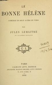 Cover of: La bonne Hélène: comédie en deux actes en vers.