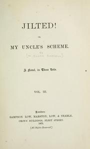 Cover of: Jilted! or, My uncle's scheme. by William Clark Russell