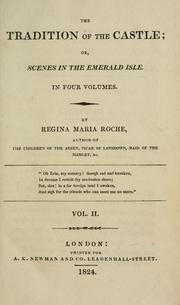 Cover of: The tradition of the castle: or, Scenes in the Emerald Isle ...