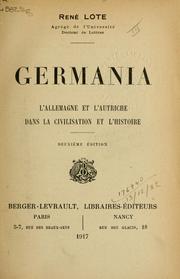 Germania - l'Allemagne et l'Autriche dans la civilisation et l'histoire by René Lote