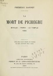 Cover of: La mort de Pichegru, Biville-Paris-Le Temple, 1804. by Frédéric Barbey