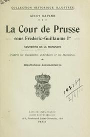 Cover of: La cour de Prusse sous Frédéric-Guillaume 1er: souvenirs; d'après les documents d'archives et les mémoires.