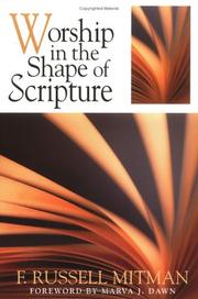 Cover of: Worship in the Shape of Scripture by F. Russell Mitman