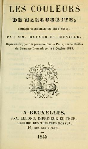 Les couleurs de Marguerite, comédie-vaudeville en deux actes. by Jean-François Bayard