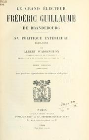 Cover of: Le grand électeur, Frédéric Guillaume de Brandebourg: sa politique extérieure, 1640-1688.