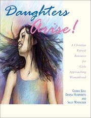 Daughters arise! by Donna Humphreys, Gloria Koll, Sally Windecker