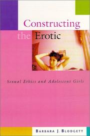 Cover of: Constructing the Erotic: Sexual Ethics and Adolescent Girls