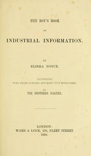 Cover of: The boy's book of industrial information by Elisha Noyce