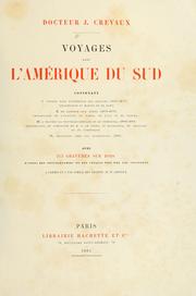 Cover of: Voyages dans l'Amérique du Sud by Jules Crevaux