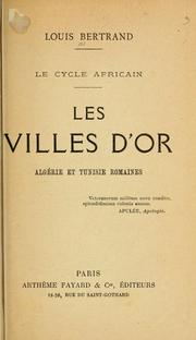 Cover of: Les villes d'or: Algérie et Tunisie romaines.