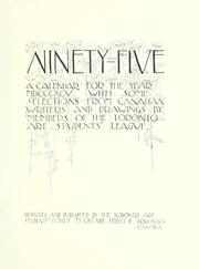 Cover of: Ninety-five: a calendar for the year MDCCCXCV; with some selections from Canadian writers and drawings by members of the Toronto Art Students' League.