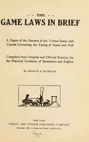 Cover of: The game laws in brief by Charles B. Reynolds, Charles B. Reynolds