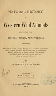 Cover of: Natural history of western wild animals and guide for hunters, trappers, and sportsmen