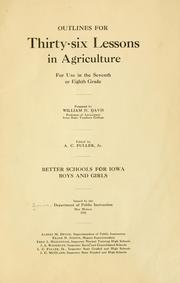 Cover of: Outlines for thirty-six lessons in agriculture, for use in the seventh or eighth grade