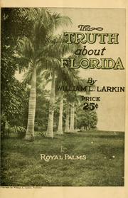 Cover of: The truth about Florida by William Lincoln Larkin