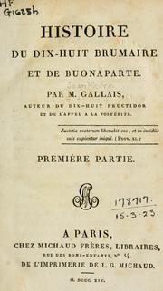 Cover of: Histoire du dix-huit Brumaire et de Buonaparte. by Jean Pierre Gallais