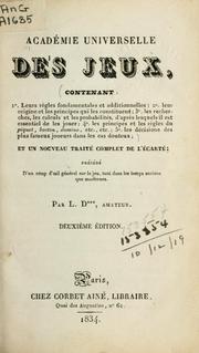 Cover of: Académie universelle des jeux ...: et un nouveau traité complet de l'écarté, précédé d'un coup d'oeil général sur le jeu, tant dans les temps anciens que modernes