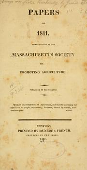 Cover of: Papers for 1811, communicated to the Massachusetts society for promoting agriculture. by Jared Eliot