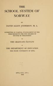 Cover of: The school system of Norway | David Allen Anderson