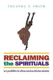 Cover of: Reclaiming the Spirituals by Yolanda Y. Smith, Yolanda Y. Smith