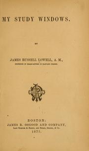 Cover of: My study windows. by James Russell Lowell, James Russell Lowell