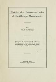 Cover of: Histoire des Franco-américains de Southbridge, Massachusetts by Félix Gatineau